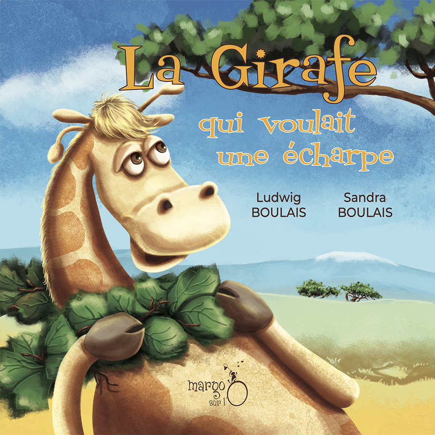 Photo couverture du livre La Girafe qui voulait une écharpe de Margo-sur-l'O